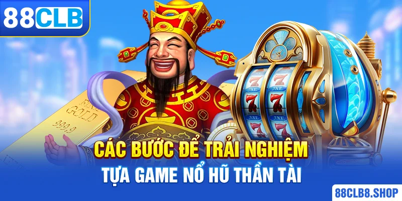 Nổ Hũ Thần Tài - Tựa Game Nổ Hũ Đình Đám Nhất Năm 2026