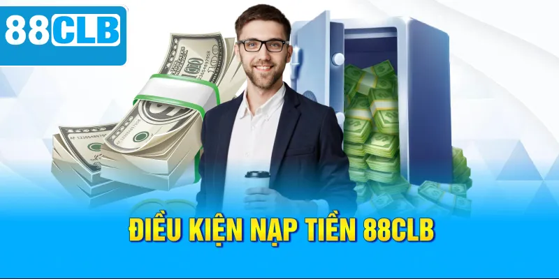 Nạp Tiền 88CLB - Hướng Dẫn 3 Cách Thực Hiện Cho Newbie