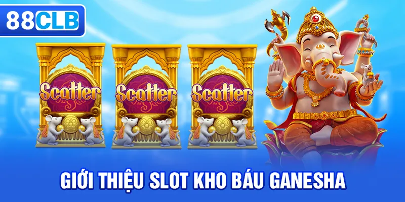 Kho báu Ganesha - Game Nổ Hũ Jackpot Tiền Tỷ Hot Nhất 2026