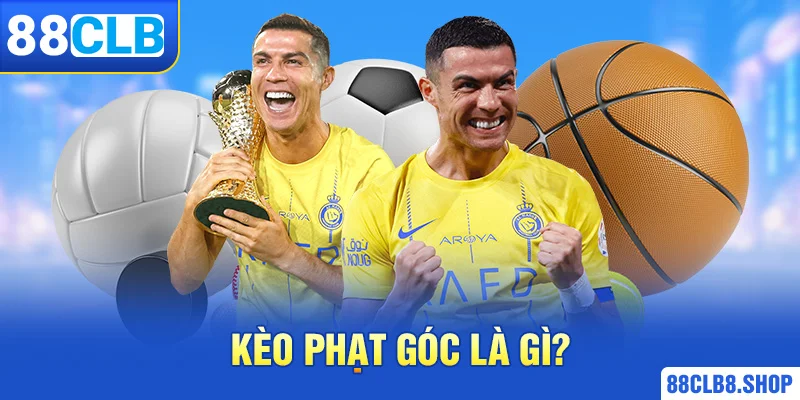 Kèo Phạt Góc Là Gì? Kinh Nghiệm Giành Chiến Thắng Hiệu Quả
