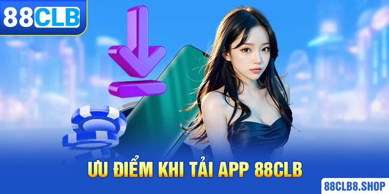 Tải App 88CLB Phiên Bản Ứng Dụng 88clb cc Mới Nhất 2026
