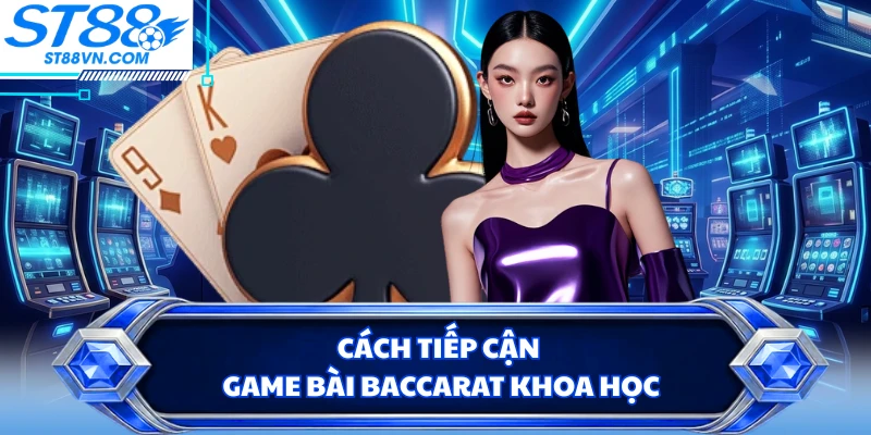 Game Bài Baccarat ST88 - Bàn Chơi Với Cách Chọn Cửa Hiệu Quả