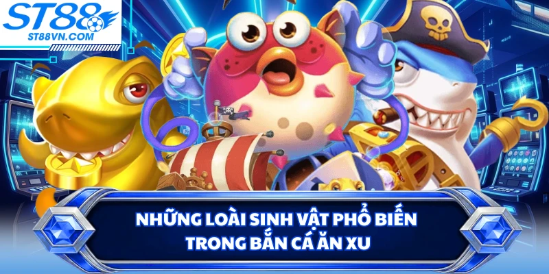 Bắn Cá Ăn Xu ST88 - Khám Phá Thế Giới Săn Thưởng Đại Dương