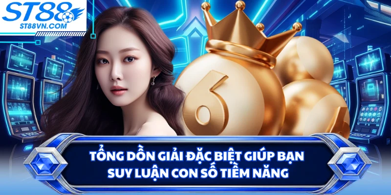 Xổ Số ST88 - Thế Giới Dự Đoán Số Và Rinh Thưởng Xanh Chín
